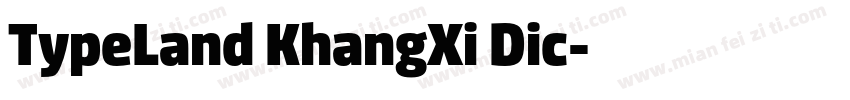 TypeLand KhangXi Dic字体转换